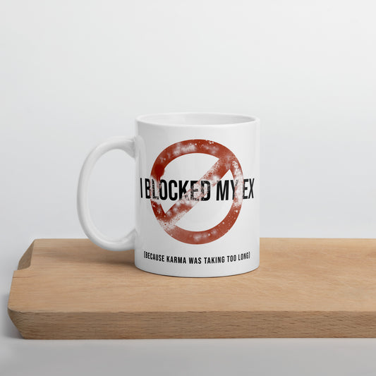 Blocked My Ex Mug – Karma in a Cup